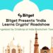 Bitget Announces ‘India Learns Crypto’ Roadshow To Increase Crypto Trading Awareness