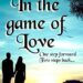 About the Book “In the Game of Love”