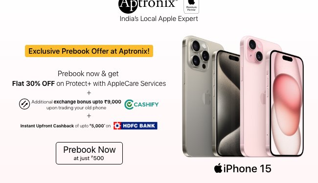 Prebook the all-new iPhone 15 & be the first to own it with exclusive offers at Aptronix!