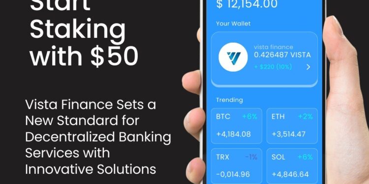 Empowering the Future of Finance: Vista Finance Redefines Banking in the Decentralized Landscape