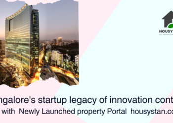 Bangalore’s startup legacy of innovation continues with the newly launched property portal, Housystan