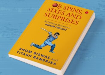 Of Spins, Sixes and Surprises – Shom Biswas & Titash Banerjea 50 defining moments of Indian Cricket Publisher:-Rupa Publications