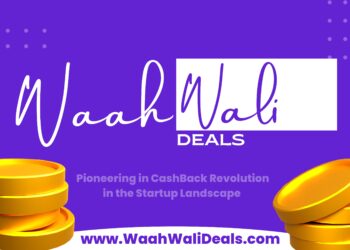 WaahWaliDeals – Pioneering a Cashback Revolution in the Startup Landscape!