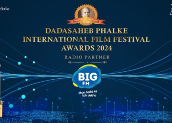 BIG FM ANNOUNCED AS THE OFFICIAL ‘RADIO PARTNER’ FOR THE PRESTIGIOUS ‘DADASAHEB PHALKE INTERNATIONAL FILM FESTIVAL AWARDS 2024’