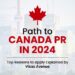 Path to Canada PR in 2024: Top Reasons to apply Explained by Visas Avenue