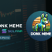 DONK.MEME Token Presale Rages On As The Solana Meme Coin Is Set To Replicate The Success Of Book Of Meme $BOME