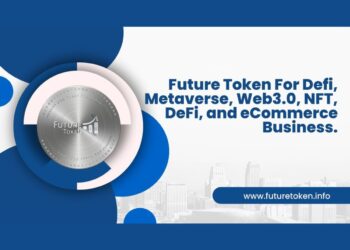 FutureToken: Disrupting the Crypto Utilities, NFT, E-commerce, DeFi  Landscape with its Decentralized and Transparent Solution