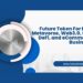 FutureToken: Disrupting the Crypto Utilities, NFT, E-commerce, DeFi  Landscape with its Decentralized and Transparent Solution