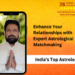 Enhance Your Relationships with Expert Astrological Matchmaking