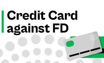 Looking For A Credit Card Against FD? Get One Right Away With Kotak811