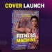 “Om Books International Unveils ‘Fitness Machine: The Extraordinary Life of Kiran Dembla’ by Renowned Film Producer Deepak Singh”