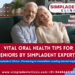 15 Vital Oral Health Tips for Seniors from Simpladent’s National Team of Dental Experts