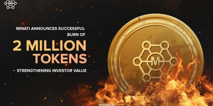 Minati Announces Successful Burn of 2 Million Tokens, Strengthening Investor Value 