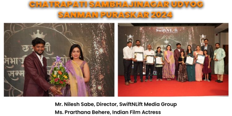 SwiftNLift Media Group Hosts Prestigious Chhatrapati Sambhaji Nagar Udyog Sanman Purskar 2024 Event, Celebrating Entrepreneurial Excellence