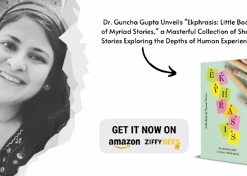 Dr. Guncha Gupta Unveils “Ekphrasis: Little Book of Myriad Stories,” a Masterful Collection of Short Stories Exploring the Depths of Human Experience