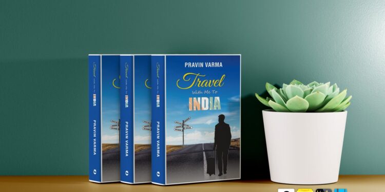 Introducing: ‘Travel With Me To India’ by Pravin Varma