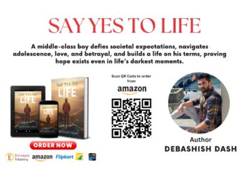 Discover the Inspiring Journey of Self-Discovery and Triumph in “Say Yes to Life” by Debashish Dash