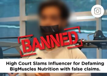 High Court Slams Influencer for Defaming BigMuscles Nutrition with false claims.
