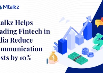 Mtalkz Helps Leading Fintech in India Reduce Communication Costs by 10%