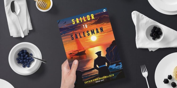 Introducing: Sailor to Salesman by Captain Vinod K Bhardwaj