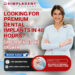 LOOKING FOR PREMIUM DENTAL IMPLANTS IN 48 HOURS? SIMPLADENT IS THE ANSWER 