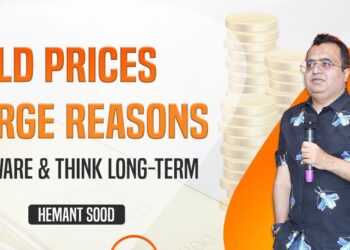 Gold Prices Surge Reasons, “Be Aware and Think Long-Term” says Hemant Sood, Ludhiana