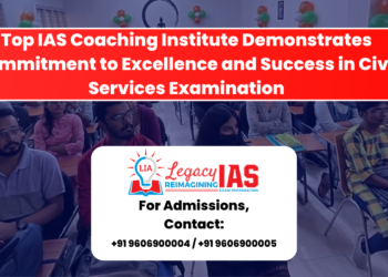 Top IAS Coaching Institute Demonstrates Commitment to Excellence and Success in Civil Services Examination