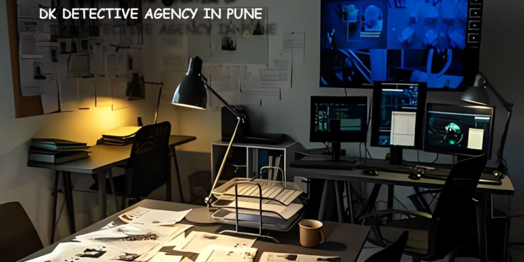 Discover the Expertise of DK Detective Agency in Pune