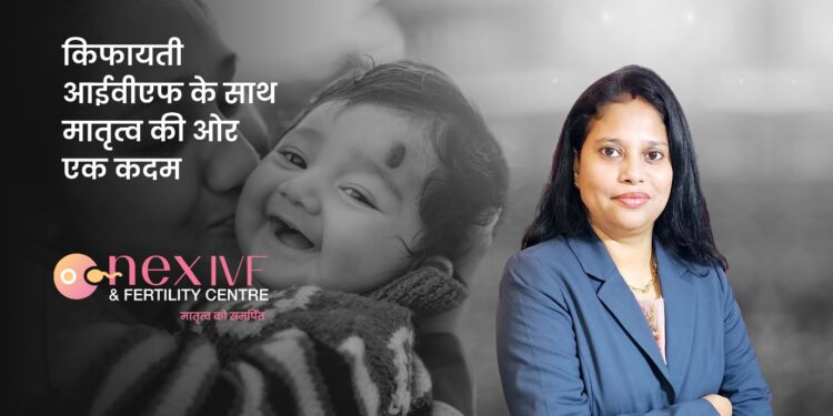 Nex IVF Revolutionizes Fertility Care in Bihar with Affordable World-Class IVF Treatment