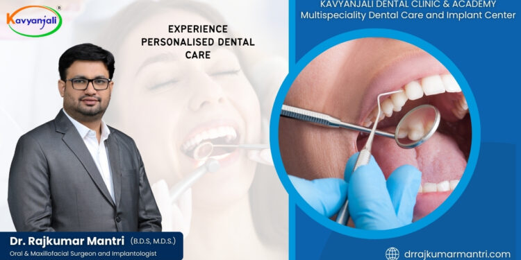 Experience Personalized Dental Care at Dr. Rajkumar Mantri’s Dental Clinic